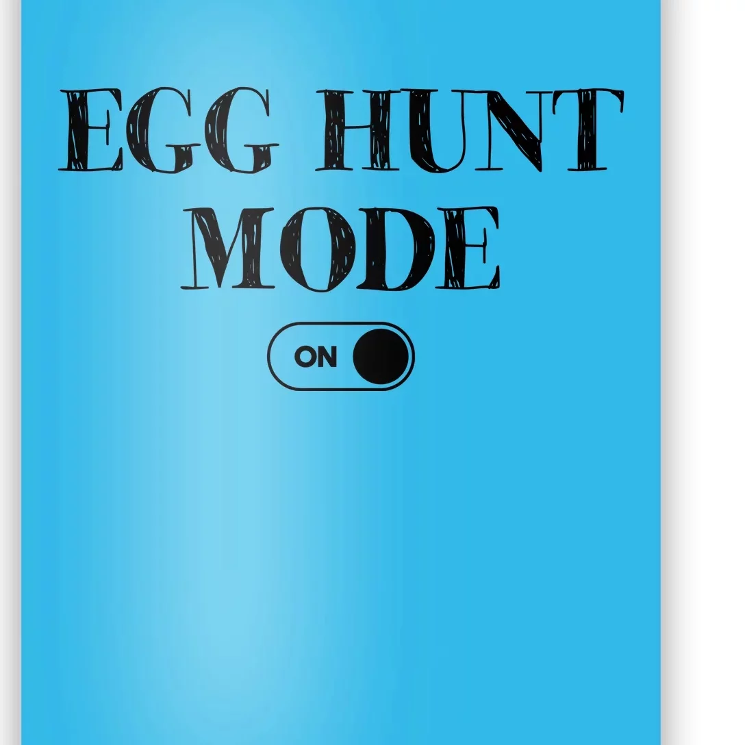 Egg Hunt Mode On Funny Easter Poster