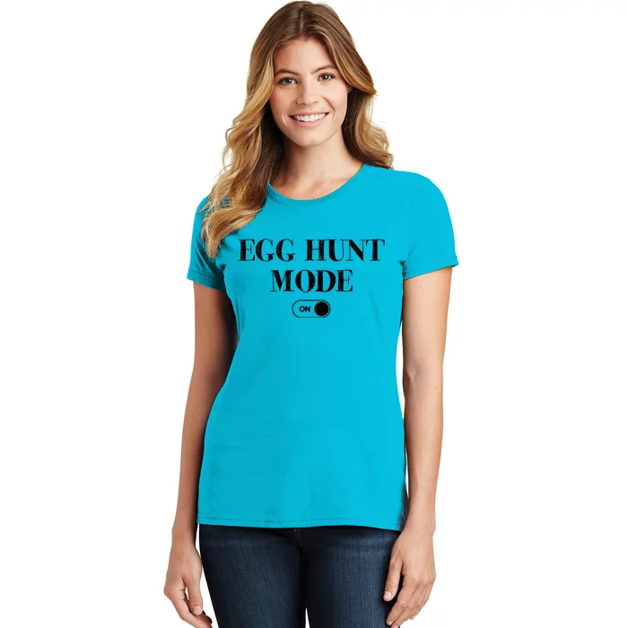 Egg Hunt Mode On Funny Easter Women's T-Shirt