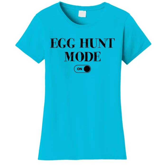 Egg Hunt Mode On Funny Easter Women's T-Shirt