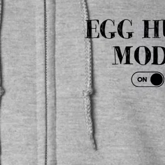 Egg Hunt Mode On Funny Easter Full Zip Hoodie