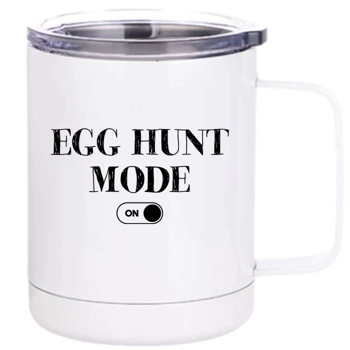 Egg Hunt Mode On Funny Easter Front & Back 12oz Stainless Steel Tumbler Cup