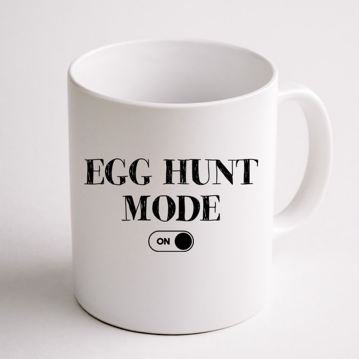 Egg Hunt Mode On Funny Easter Front & Back Coffee Mug