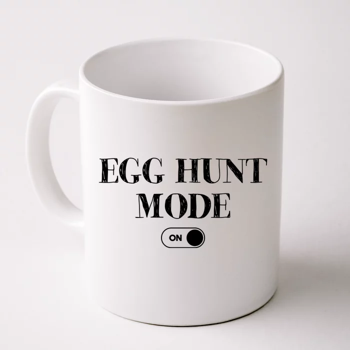 Egg Hunt Mode On Funny Easter Front & Back Coffee Mug