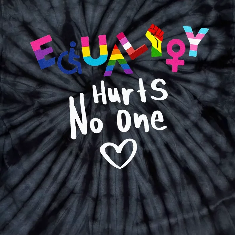 Equality Hurts No One LGBT Black Disabled  Rights Tie-Dye T-Shirt