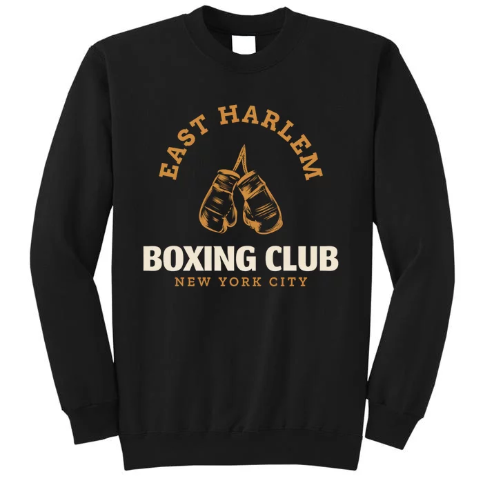 East Harlem New York City Boxing Club Boxing Gift Tall Sweatshirt