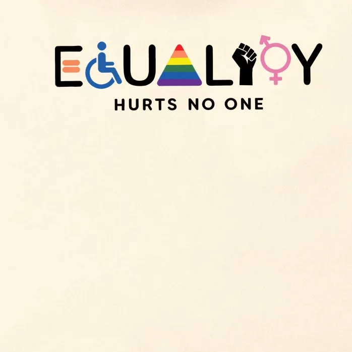 Equality Hurts No One Equal Rights Lgbtq Zip Tote Bag