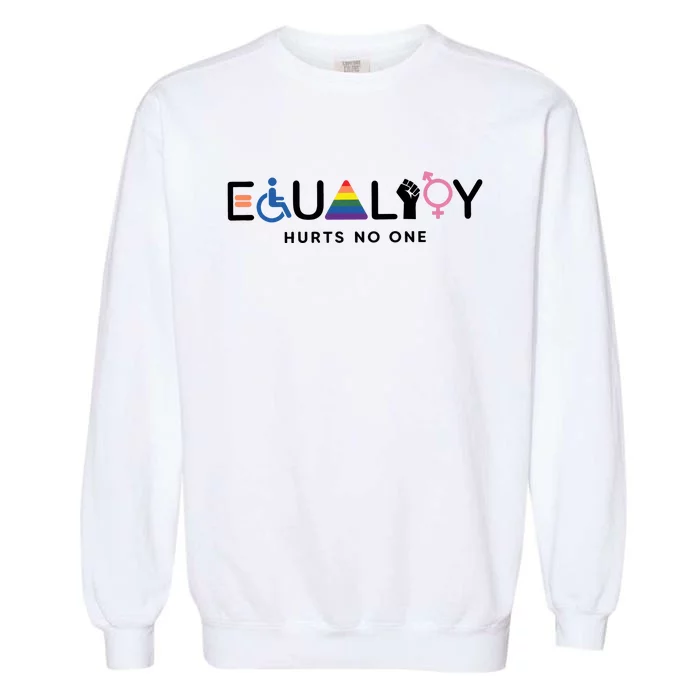 Equality Hurts No One Equal Rights Lgbtq Garment-Dyed Sweatshirt