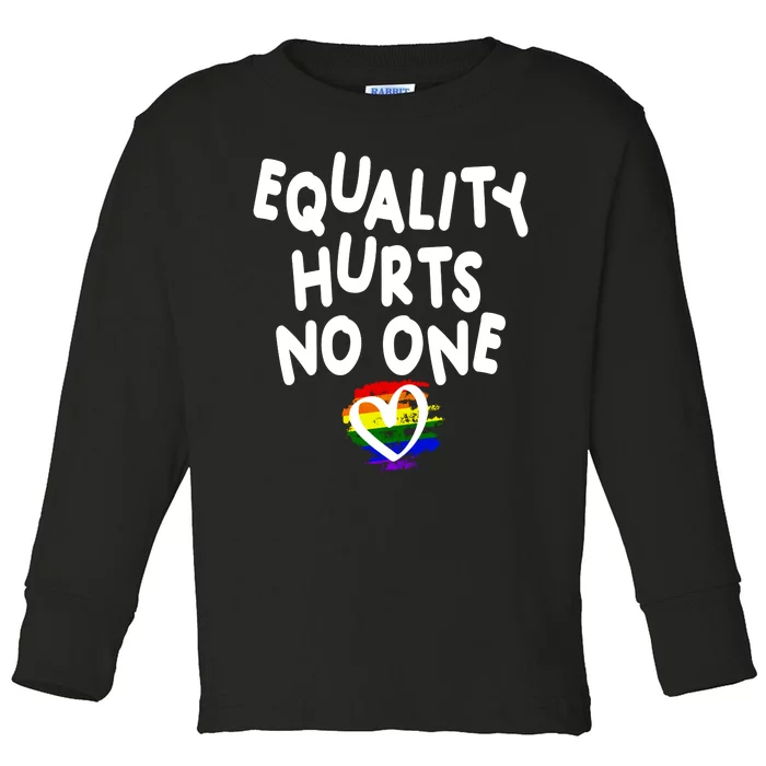 Equality Hurts No One Toddler Long Sleeve Shirt