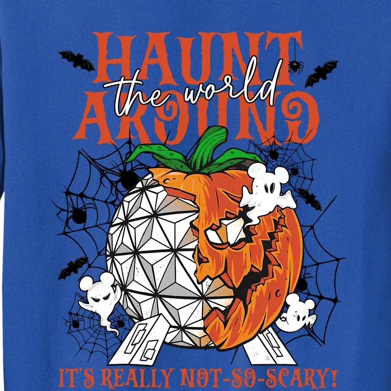 Epcot Halloween Pumpkin Haunt Around The World It’S Really Not Scary Bo Tall Sweatshirt