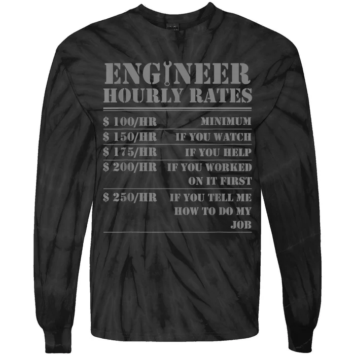 Engineer Hourly Rate Funny Engineering Mechanical Civil Gift Tie-Dye Long Sleeve Shirt