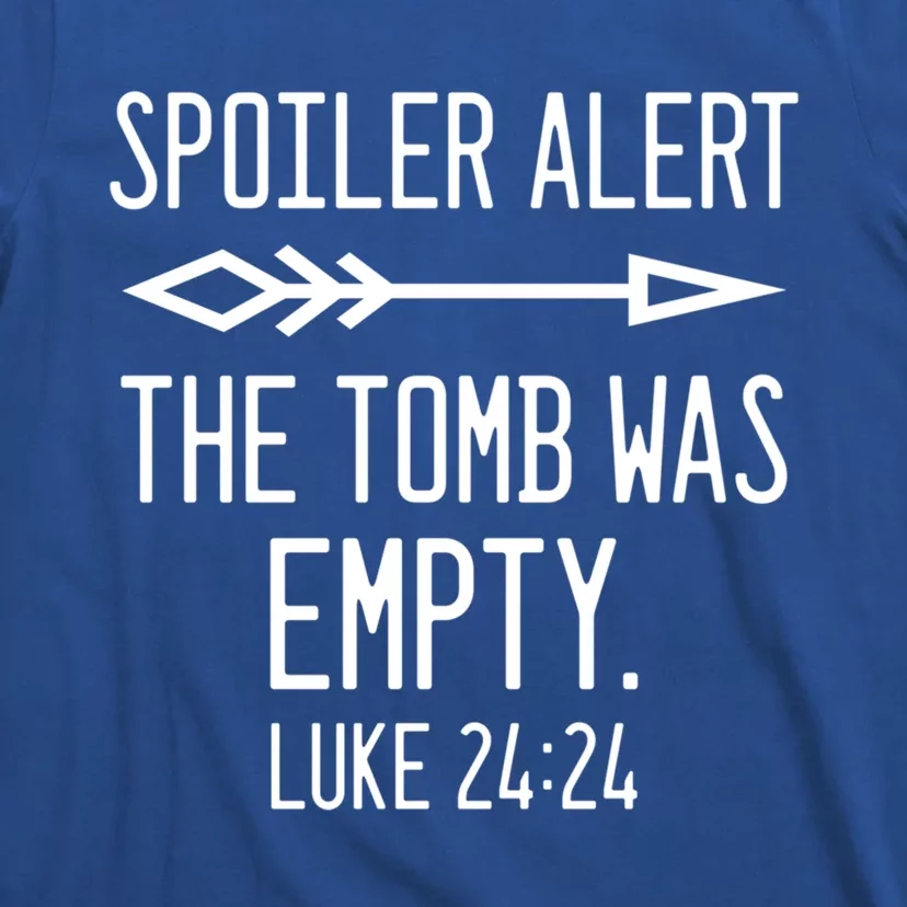 Easter He's Risen Spoiler Alert The Tomb Is Empty Christian Gift T-Shirt