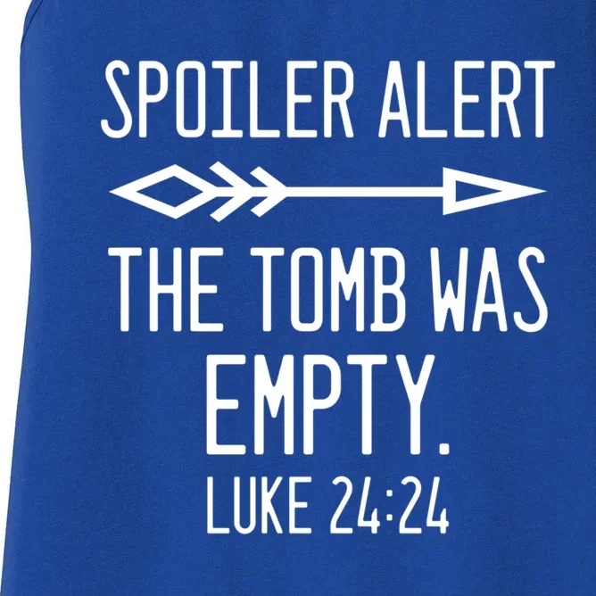 Easter He's Risen Spoiler Alert The Tomb Is Empty Christian Gift Women's Racerback Tank