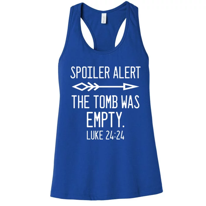 Easter He's Risen Spoiler Alert The Tomb Is Empty Christian Gift Women's Racerback Tank