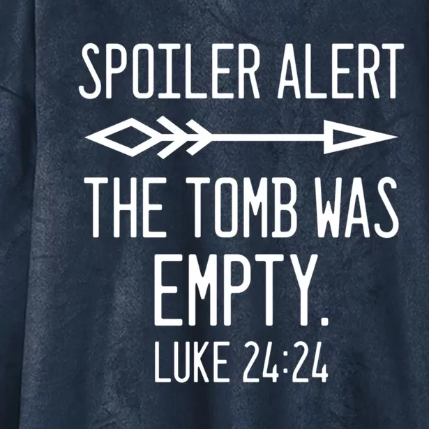 Easter He's Risen Spoiler Alert The Tomb Is Empty Christian Gift Hooded Wearable Blanket