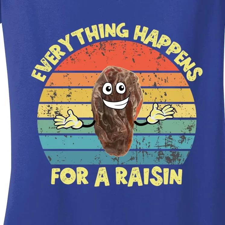 Everything Happens Reason Funny Raisin Pun Dad Joke Gift Women's V-Neck T-Shirt