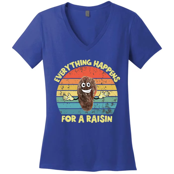 Everything Happens Reason Funny Raisin Pun Dad Joke Gift Women's V-Neck T-Shirt