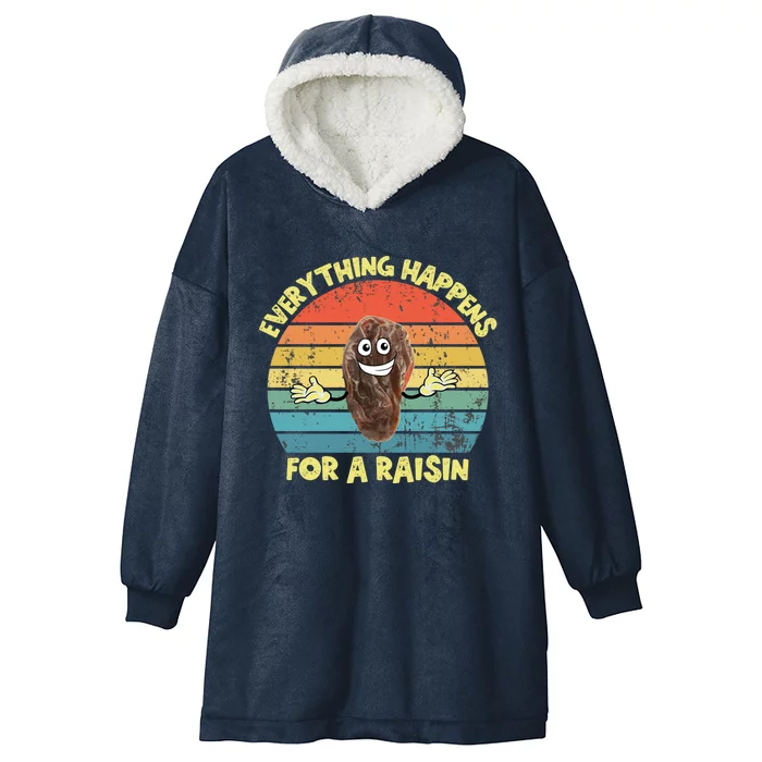 Everything Happens Reason Funny Raisin Pun Dad Joke Gift Hooded Wearable Blanket