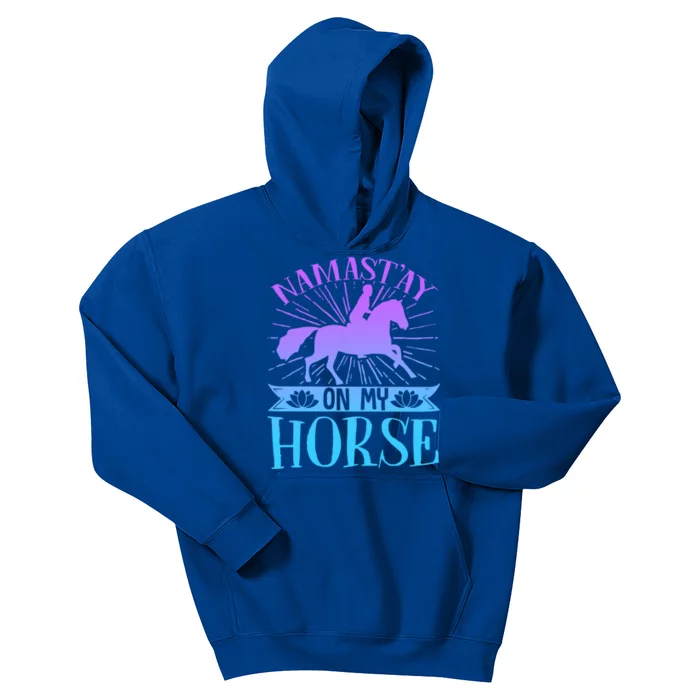 Equestrian Horse Rider Namastay On My Horse Horseback Riding Gift Kids Hoodie