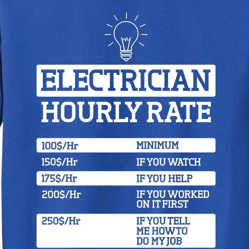 Electrician Hourly Rate Funny Electrical Engineer Tall Sweatshirt