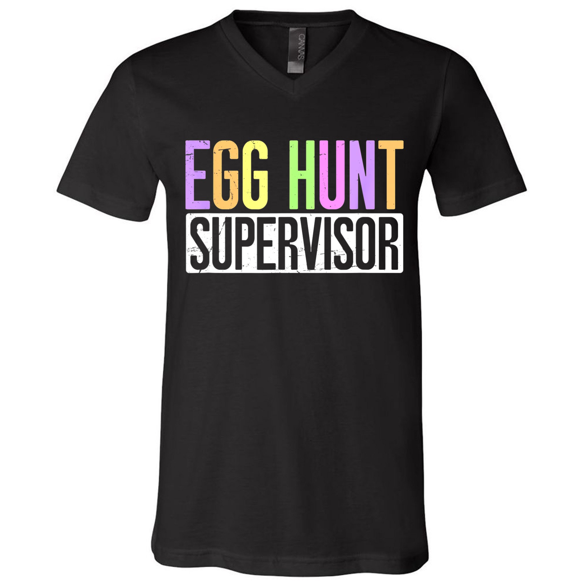 Egg Hunt Supervisor Egg Hunting Party Mom Dad Adult Easter V-Neck T ...