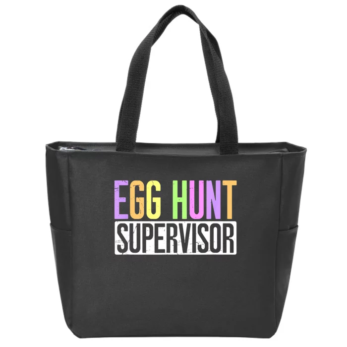 Egg Hunt Supervisor Egg Hunting Party Mom Dad Adult Easter Zip Tote Bag