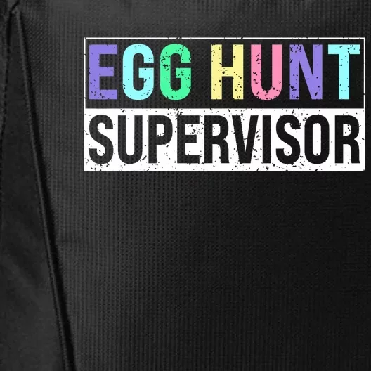 Egg Hunt Supervisor Egg Hunting Party Mom Dad Adult Easter City Backpack