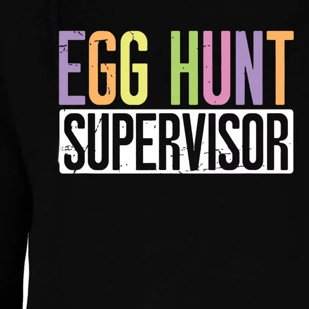 Egg Hunt Supervisor Egg Hunting Party Mom Dad Adult Easter Womens Funnel Neck Pullover Hood