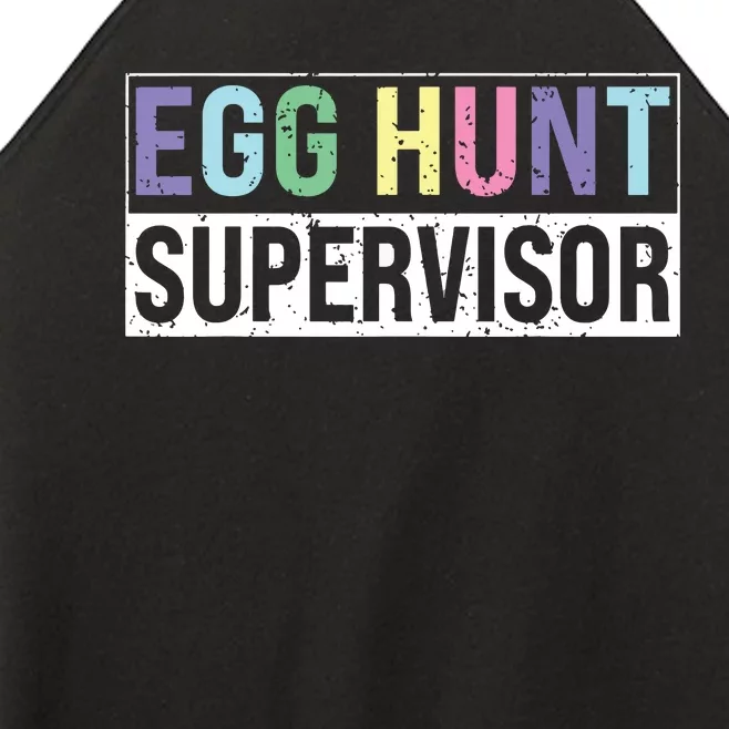 Egg Hunt Supervisor Egg Hunting Party Mom Dad Adult Easter Women’s Perfect Tri Rocker Tank