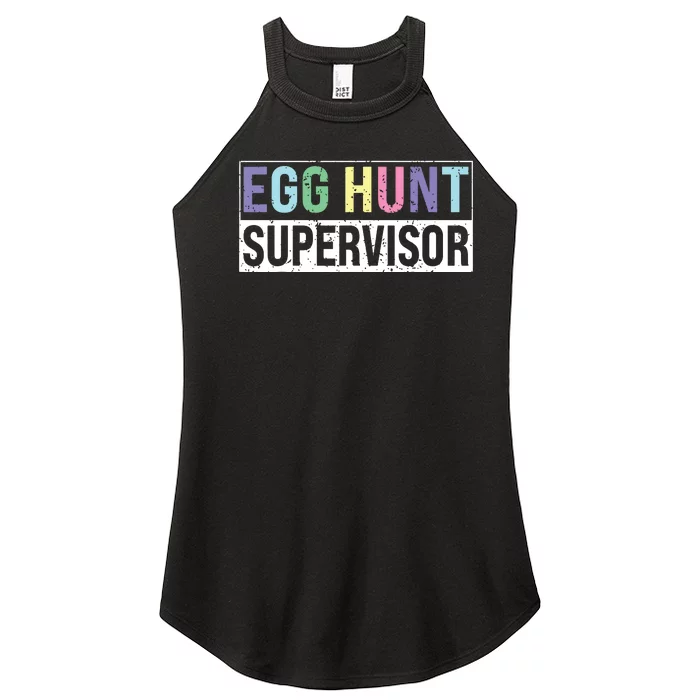 Egg Hunt Supervisor Egg Hunting Party Mom Dad Adult Easter Women’s Perfect Tri Rocker Tank