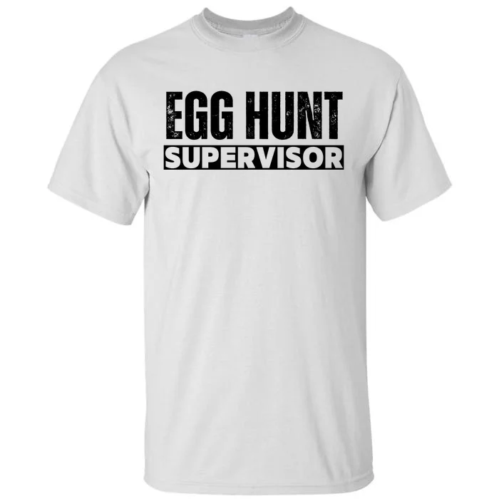 Egg Hunt Supervisor – Egg Hunting Squad Tall T-Shirt