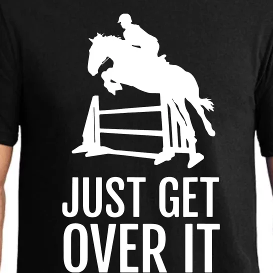 Equestrian Horse Show Shirts Women Girl Men Just Get Over It Pajama Set