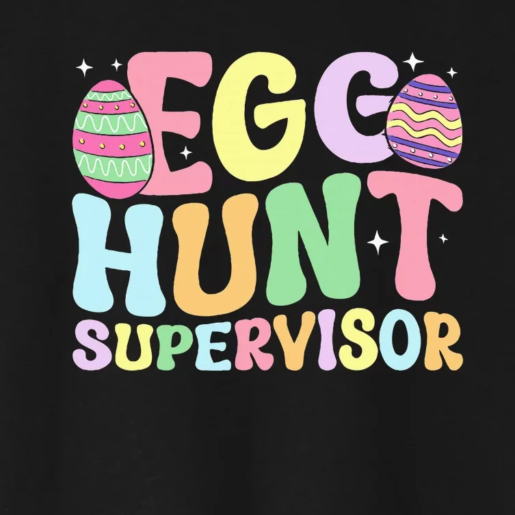 Egg Hunt Supervisor Mom Dad Women's Crop Top Tee