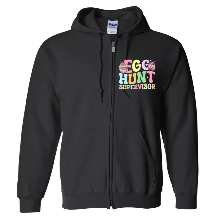 Egg Hunt Supervisor Mom Dad Full Zip Hoodie