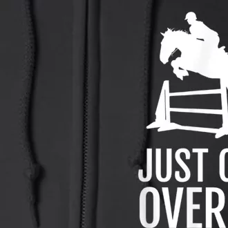 Equestrian Horse Show Jumping Just Get Over It Full Zip Hoodie