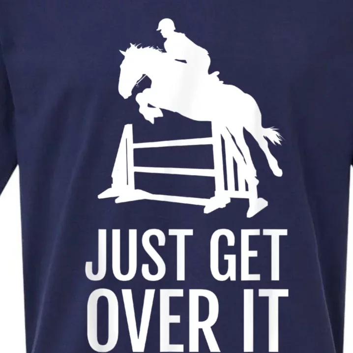 Equestrian Horse Show Jumping Just Get Over It Sueded Cloud Jersey T-Shirt