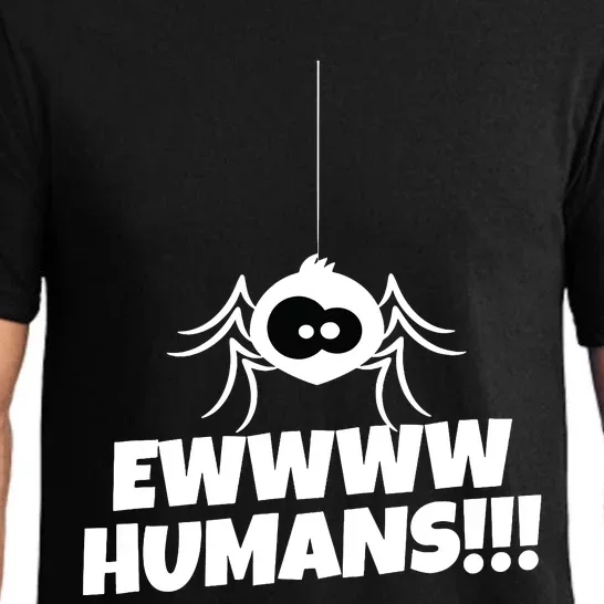 Ewwww Humans Spider Arachnid For Spider Lover Pajama Set