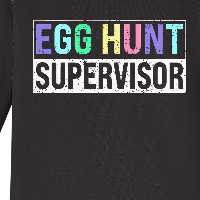 Egg Hunt Supervisor Egg Hunting Party Mom Dad Baby Long Sleeve Bodysuit