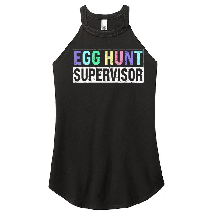 Egg Hunt Supervisor Egg Hunting Party Mom Dad Women’s Perfect Tri Rocker Tank