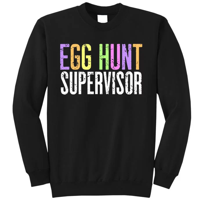 Egg Hunt Supervisor Tall Sweatshirt