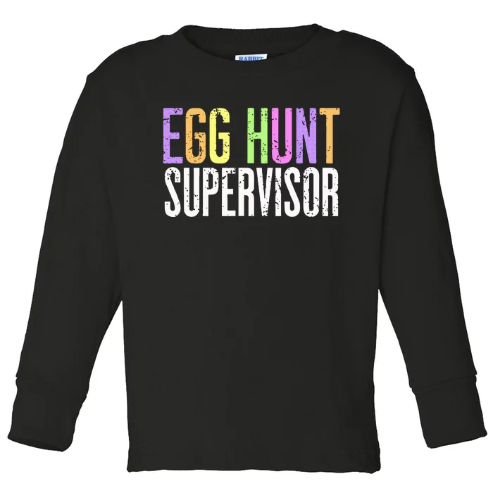 Egg Hunt Supervisor Toddler Long Sleeve Shirt