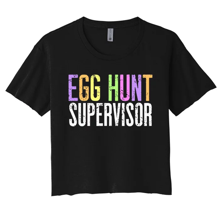 Egg Hunt Supervisor Women's Crop Top Tee