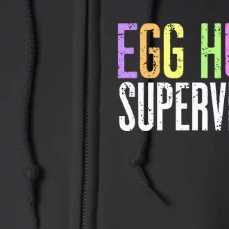 Egg Hunt Supervisor Full Zip Hoodie