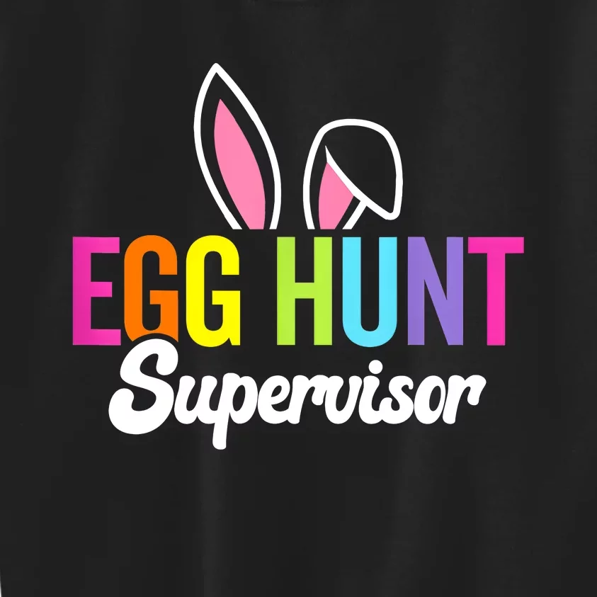 Egg Hunt Supervisor Matching Easter Rabbit Ears Egg Hunter Kids Sweatshirt