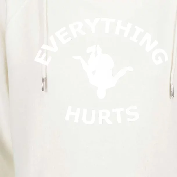 Everything Hurts Team Womens Funnel Neck Pullover Hood