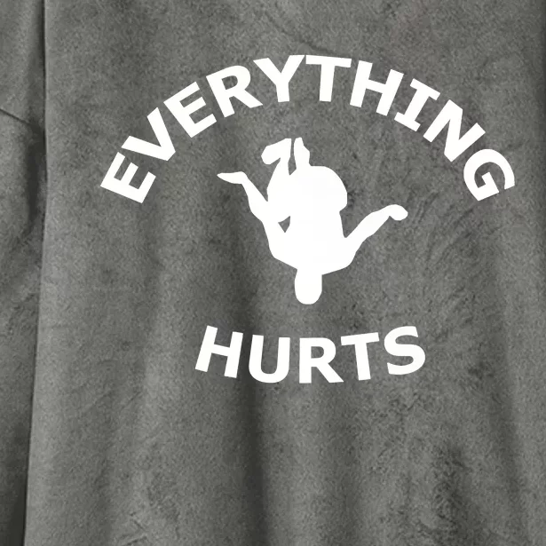 Everything Hurts Team Hooded Wearable Blanket