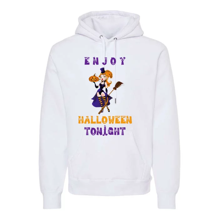 Enjoy Halloween Tonight Halloween Premium Hoodie