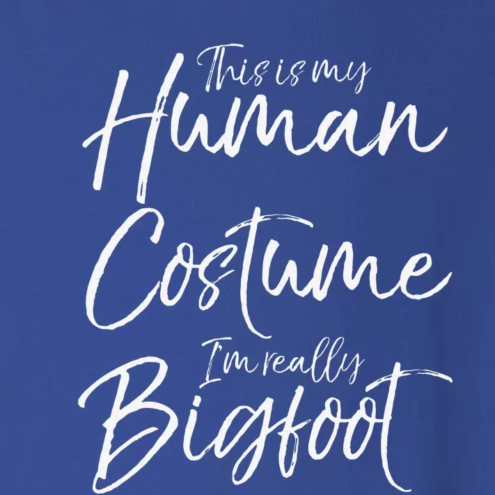 Easy Halloween This Is My Human Costume Im Really Bigfoot Toddler Long Sleeve Shirt