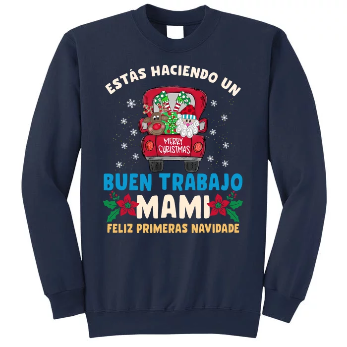 Estas Haciendo Un Buen Trabajo Mami Sweatshirt