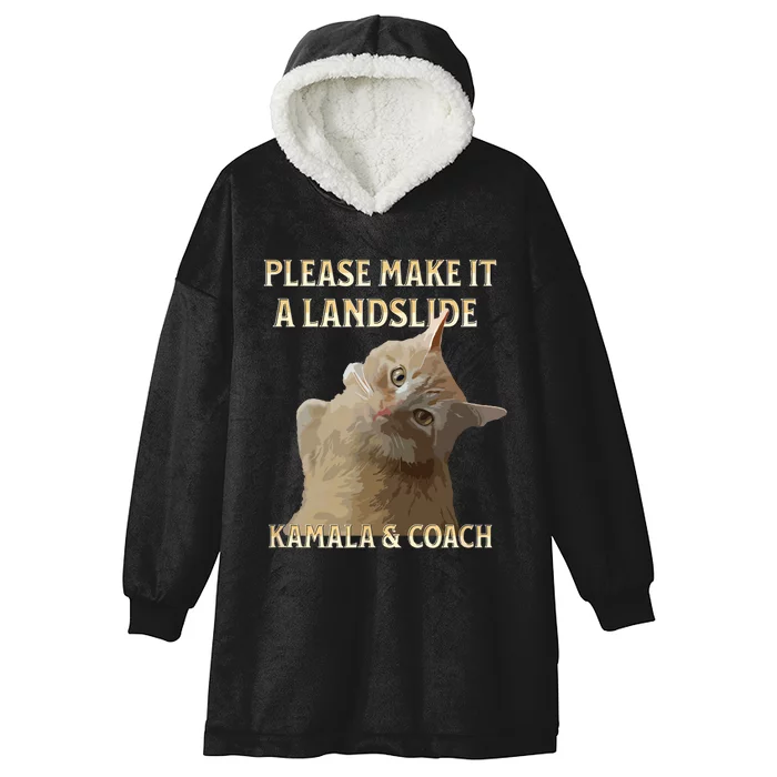 Elect Harris Walz 2024 Cat Please Make It A Landslide Hooded Wearable Blanket