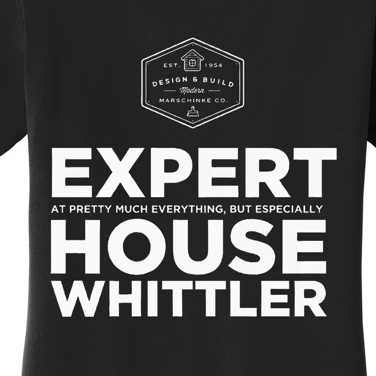 Expert House Whittler Women's T-Shirt